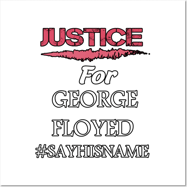 Justice For George floyed Wall Art by Yassine BL